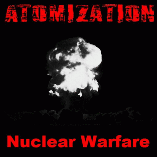Atomization : Nuclear Warfare